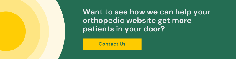 Want to see how we can help your orthopedic website get more patients in your door?